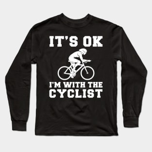 Pedal Power: It's OK, I'm Riding Along! Long Sleeve T-Shirt